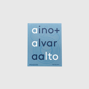 AINO & ALVAR AALTO: A LIFE TOGETHER