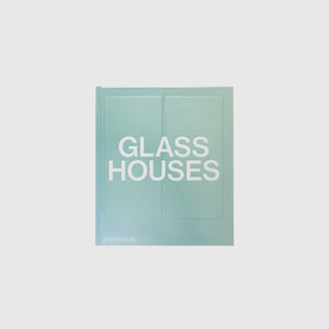 GLASS HOUSES